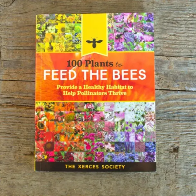 Pinetree Garden Seeds 100 Plants to Feed the Bees Paperback Book